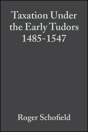 Taxation Under the Early Tudors 1485 - 1547 (0631152318) cover image