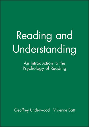 Reading and Understanding: An Introduction to the Psychology of Reading (0631179518) cover image