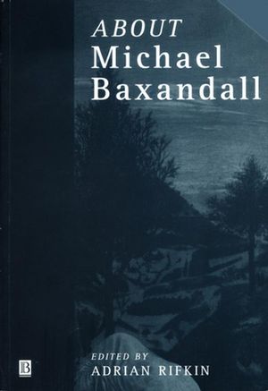 About Michael Baxandall (0631211918) cover image