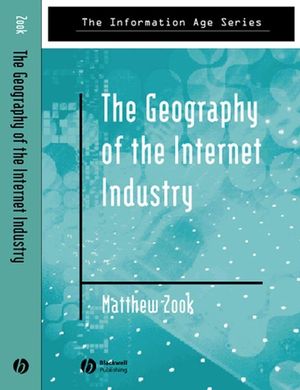 The Geography of the Internet Industry: Venture Capital, Dot-coms, and Local Knowledge (0631233318) cover image