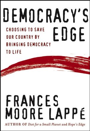 Democracy's Edge: Choosing to Save Our Country by Bringing Democracy to Life (0787943118) cover image
