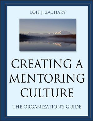 Creating a Mentoring Culture: The Organization's Guide (0787964018) cover image