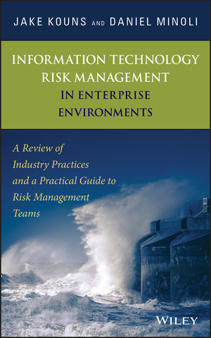 Information Technology Risk Management in Enterprise Environments: A Review of Industry Practices and a Practical Guide to Risk Management Teams (1118211618) cover image