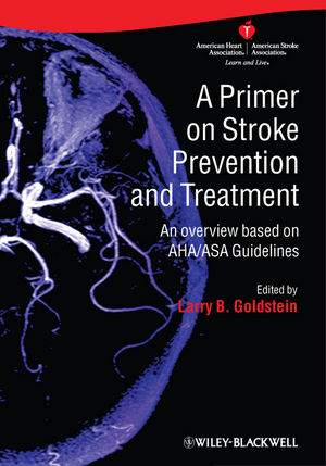 A Primer on Stroke Prevention and Treatment: An Overview Based on AHA/ASA Guidelines (1405186518) cover image