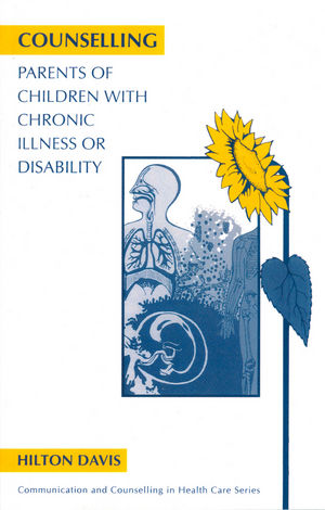 Counselling Parents of Children with Chronic Illness or Disability (1854330918) cover image