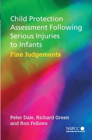 Child Protection Assessment Following Serious Injuries to Infants: Fine Judgments (0470028319) cover image