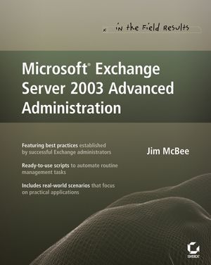 Microsoft Exchange Server 2003 Advanced Administration (0470038519) cover image