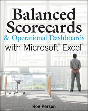 Balanced Scorecards and Operational Dashboards with Microsoft Excel (0470386819) cover image