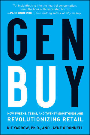 Gen BuY: How Tweens, Teens and Twenty-Somethings Are Revolutionizing Retail (0470400919) cover image
