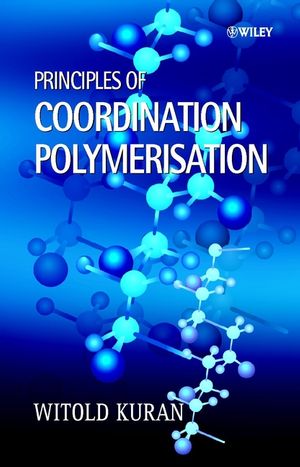 Principles of Coordination Polymerisation: Heterogeneous and Homogeneous Catalysis in Polymer Chemistry -- Polymerisation of Hydrocarbon, Heterocyclic and Heterounsaturated Monomers (0470841419) cover image