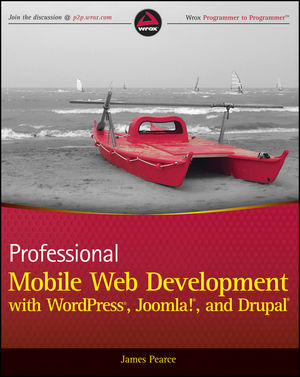 Professional Mobile Web Development with WordPress, Joomla! and Drupal (0470889519) cover image