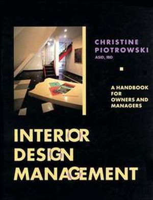 Interior Design Management: A Handbook for Owners and Managers (0471284319) cover image