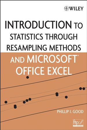 Introduction to Statistics Through Resampling Methods and Microsoft Office Excel (0471731919) cover image