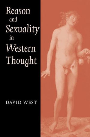 Reason and Sexuality in Western Thought (0745624219) cover image