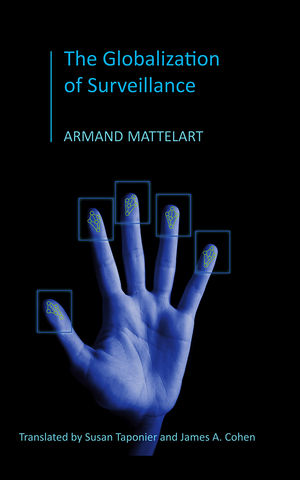 The Globalization of Surveillance (0745645119) cover image