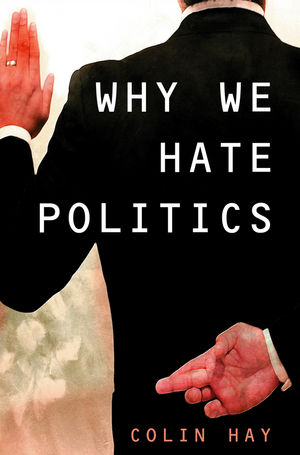 Why We Hate Politics (0745657419) cover image