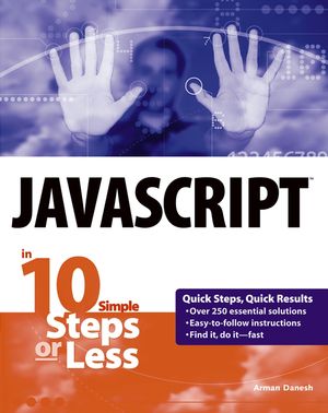 JavaScript in 10 Simple Steps or Less (0764542419) cover image