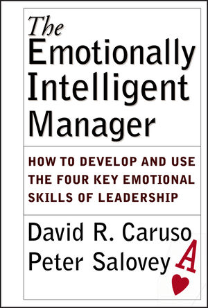 The Emotionally Intelligent Manager: How to Develop and Use the Four Key Emotional Skills of Leadership (0787970719) cover image
