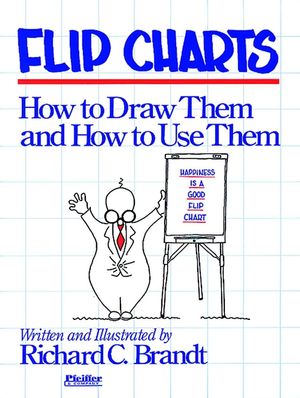 Flip Charts: How to Draw Them and How to Use Them (0883900319) cover image