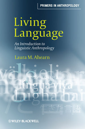 Living Language: An Introduction to Linguistic Anthropology (1118296419) cover image