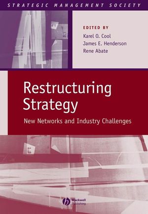 Restructuring Strategy: New Networks and Industry Challenges (1405126019) cover image