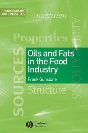 Oils and Fats in the Food Industry (1405171219) cover image