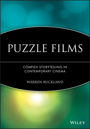 Puzzle Films: Complex Storytelling in Contemporary Cinema (1444305719) cover image