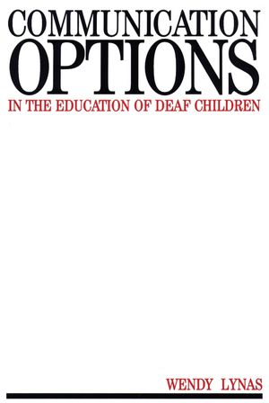 Communication Options in the Education of Deaf Children (1897635419) cover image