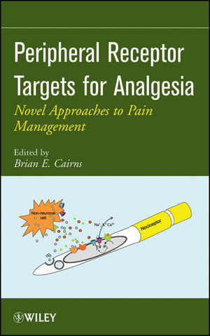 Peripheral Receptor Targets for Analgesia: Novel Approaches to Pain Management (047025131X) cover image