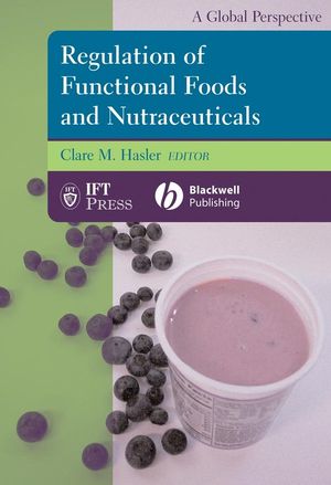 Regulation of Functional Foods and Nutraceuticals: A Global Perspective (047027641X) cover image