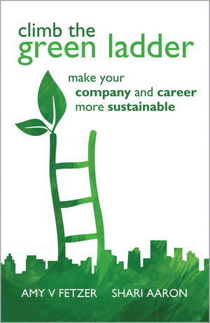 Climb the Green Ladder: Make Your Company and Career More Sustainable (047074801X) cover image