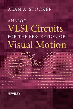 Analog VLSI Circuits for the Perception of Visual Motion (047085491X) cover image
