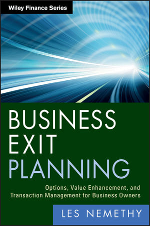 Business Exit Planning: Options, Value Enhancement, and Transaction Management for Business Owners (047090531X) cover image