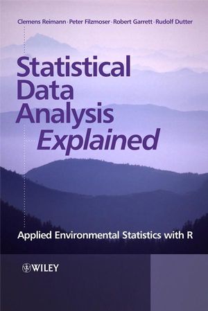 Statistical Data Analysis Explained: Applied Environmental Statistics with R (047098581X) cover image