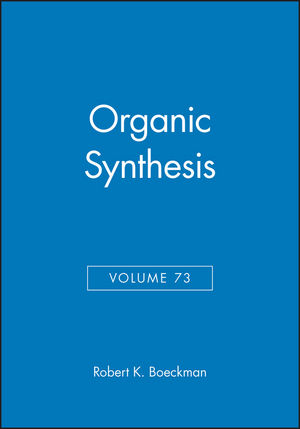 Organic Synthesis, Volume 73 (047114701X) cover image