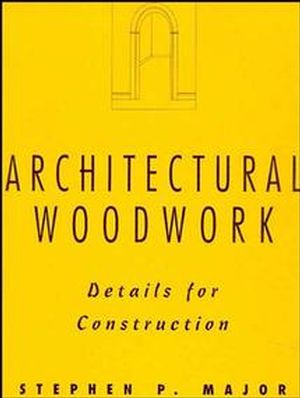 Architectural Woodwork: Details for Construction (047128551X) cover image