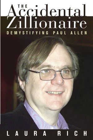 The Accidental Zillionaire: Demystifying Paul Allen (047135631X) cover image