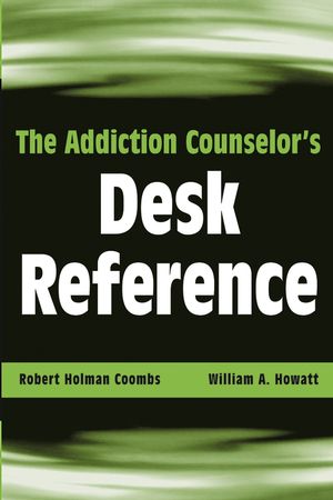 The Addiction Counselor's Desk Reference (047171271X) cover image