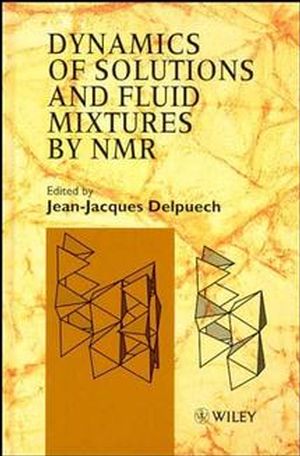 Dynamics of Solutions and Fluid Mixtures by NMR (047195411X) cover image