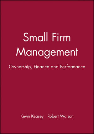 Small Firm Management: Ownership, Finance and Performance (063117981X) cover image