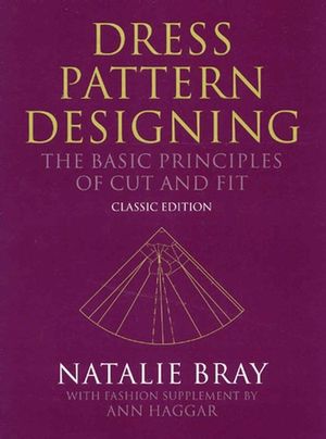 Dress Pattern Designing (Classic Edition): The Basic Principles of Cut and Fit, 5th Edition (063206501X) cover image