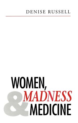Women, Madness and Medicine (074561261X) cover image