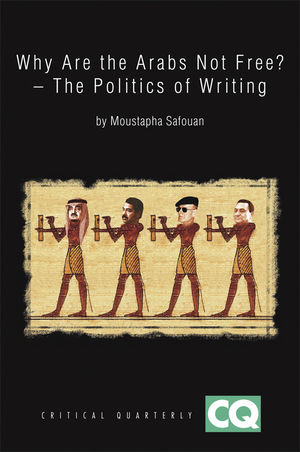 Why Are The Arabs Not Free?: The Politics of Writing (140516171X) cover image