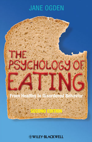 The Psychology of Eating: From Healthy to Disordered Behavior, 2nd Edition (140519121X) cover image