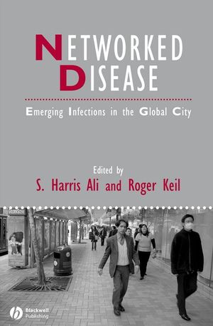 Networked Disease: Emerging Infections in the Global City (144439911X) cover image