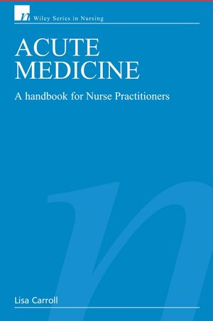 Acute Medicine: A Handbook for Nurse Practitioners (0470026820) cover image