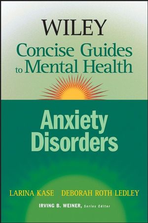Wiley Concise Guides to Mental Health: Anxiety Disorders (0470116420) cover image