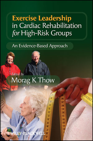 Exercise Leadership in Cardiac Rehabilitation for High Risk Groups: An Evidence-Based Approach (0470515120) cover image