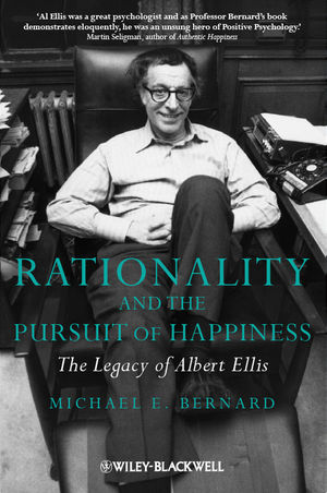 Rationality and the Pursuit of Happiness: The Legacy of Albert Ellis (0470683120) cover image