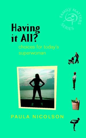 Having It All?: Choices for Today's Superwoman (0470855320) cover image